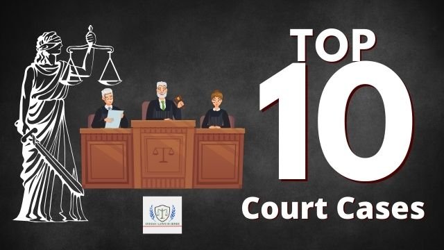 Top 10 court cases